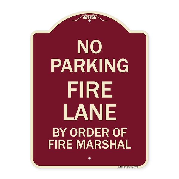 Signmission Fire Lane by Order of Fire Marshal Heavy-Gauge Aluminum Architectural Sign, 24" x 18", BU-1824-23998 A-DES-BU-1824-23998 - main